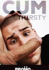 Cum Thirsty