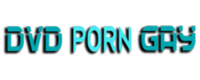 DVDPornGay.com | DVD Porn Gay Online Free